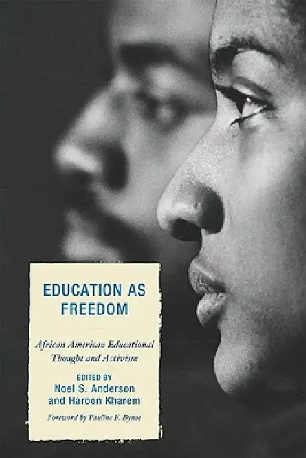 Education as Freedom (English, Noel S. Anderson | Haroon Kharem | A. a. Akom)