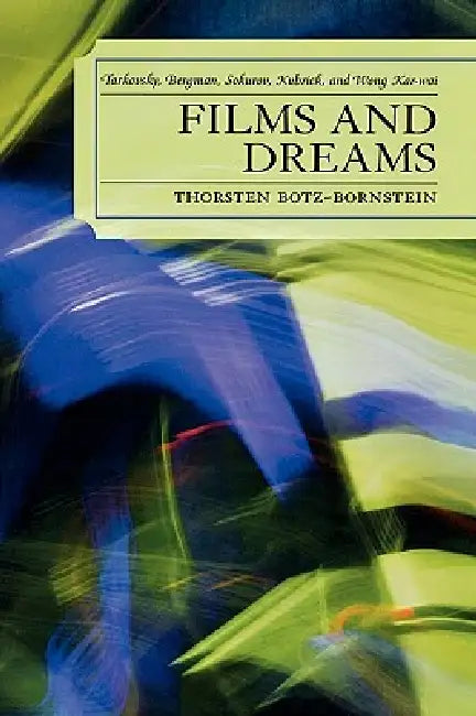 Films and Dreams (English, Thorsten Botz-Bornstein)