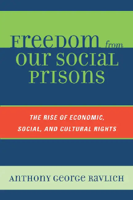 Freedom from Our Social Prisons (English, Anthony George Ravlich)