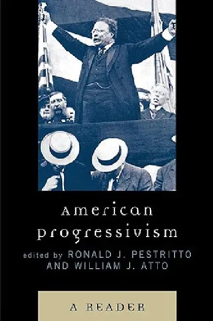 American Progressivism (English, Ronald J. Pestritto | William Atto)