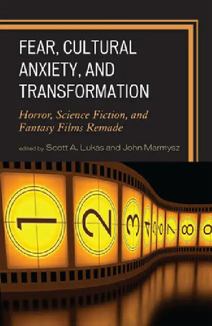Fear, Cultural Anxiety, and Transformation (English, Shane Borrowman | Costas Constandinides | Daryl G. Frazetti)