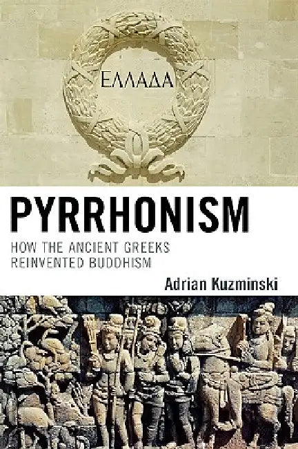 Pyrrhonism (English, Adrian Kuzminski)