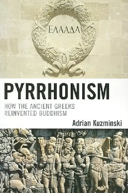 Pyrrhonism (English, Adrian Kuzminski)