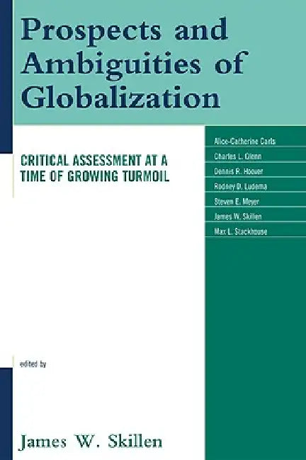 Prospects and Ambiguities of Globalization (English, James W. Skillen | Alice-Catherine Carls | Charles L. Glenn)