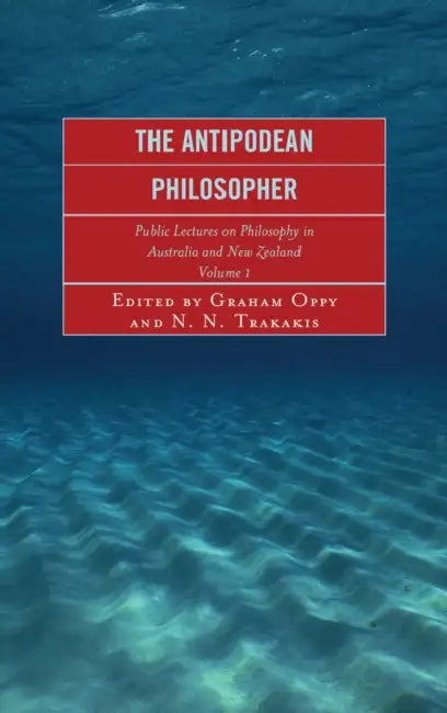 The Antipodean Philosopher (English, John Bigelow | Raymond D. Bradley | Andrew Brennan)