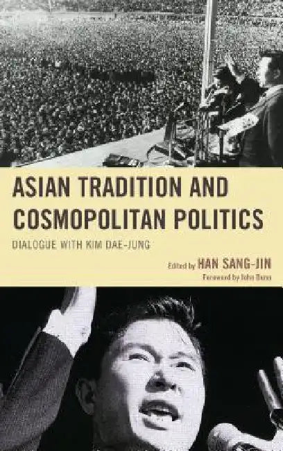 Asian Tradition and Cosmopolitan Politics (English, Han Sang-Jin | John Dunn | Baek Jeong-Hun)