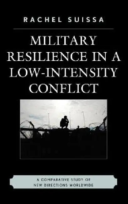 Military Resilience in Low-Intensity Conflict (English, Rachel Suissa)