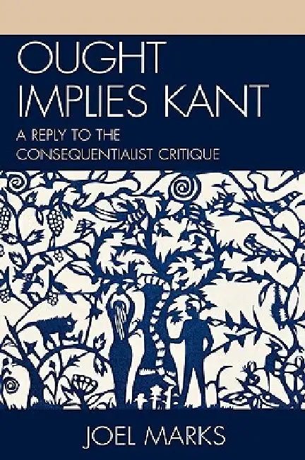 Ought Implies Kant (English, Joel Marks)