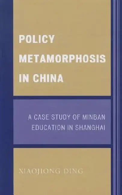 Policy Metamorphosis in China (English, Xiaojiong Ding)