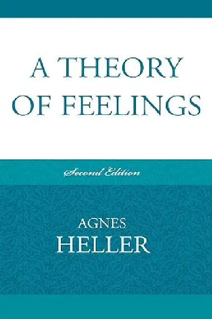 Theory of Feelings (English, Agnes Heller)