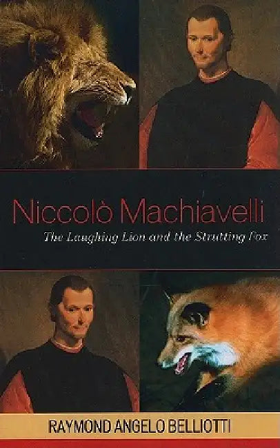 Niccolo Machiavelli (English, Raymond Angelo Belliotti)