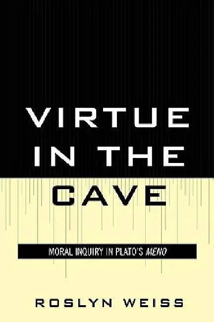 Virtue in the Cave (English, Roslyn Weiss)