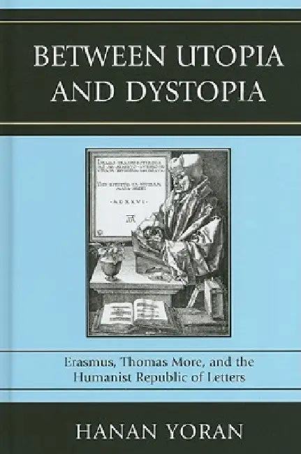 Between Utopia and Dystopia (English, Hanan Yoran)