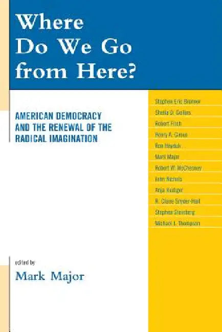 Where Do We Go from Here? (English, Mark Major | Stephen Eric Bronner | Sheila D. Collins)