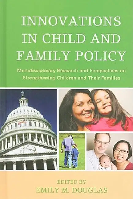 Innovations in Child and Family Policy (English, Emily M. Douglas | Loretta L. C. Brady | Melissa Brown)
