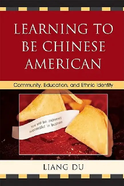 Learning to be Chinese American (English, Liang Du)