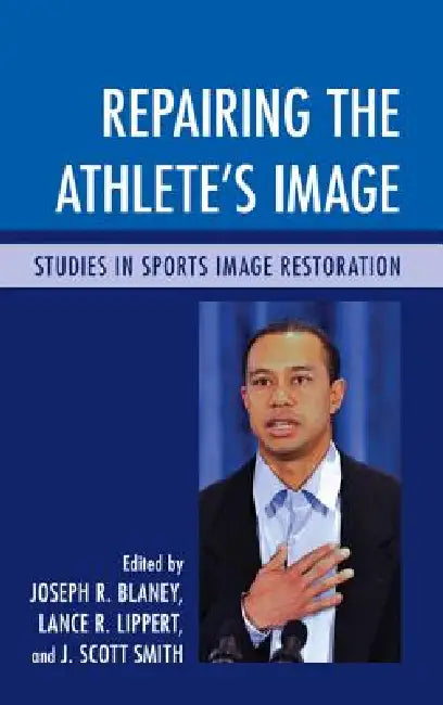 Repairing the Athlete's Image (English, Joseph R. Blaney | Lance R. Lippert | Scott J. Smith)
