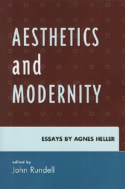 Aesthetics and Modernity (English, John Rundell)