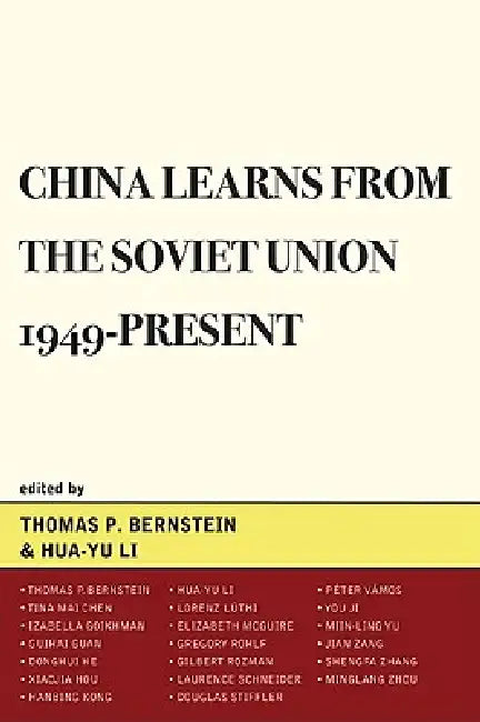 China Learns from the Soviet Union, 1949-Present (English, Hua-Yu Li | Thomas P. Bernstein | Tina Mai Chen)