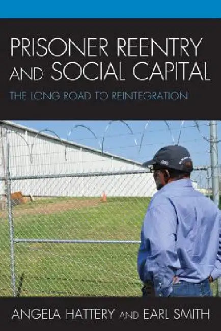 Prisoner Reentry and Social Capital (English, Angela J. Hattery | Earl Smith)