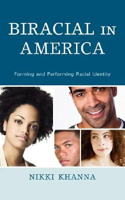 Biracial in America (English, Nikki Khanna)
