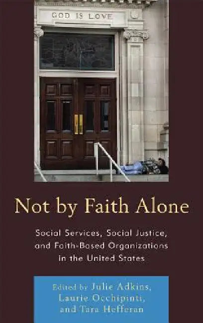 Not by Faith Alone (English, Julie Adkins | Laurie A. Occhipinti | Tara Hefferan)