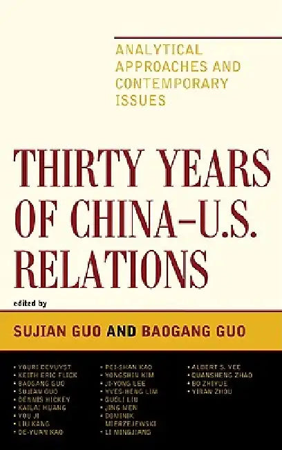 Thirty Years of China - U.S. Relations (English, Sujian Guo | Baogang Guo | Youri Devuyst)