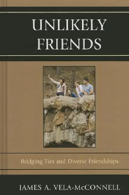 Unlikely Friends (English, James a. Vela-McConnell)