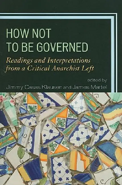 How Not to Be Governed (English, Banu Bargu | George Ciccariello-Maher | Katherine Gordy)