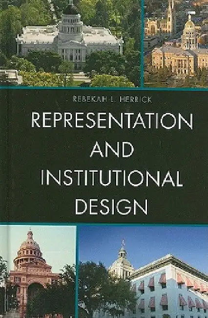 Representation and Institutional Design (English, Rebekah L. Herrick)