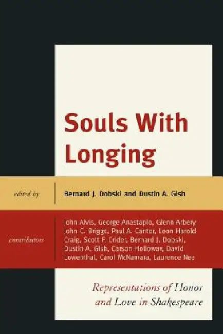 Souls with Longing (English, John E. Alvis | George Anastaplo | Glenn Arbery)