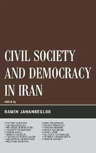 Civil Society and Democracy in Iran (English, Ramin Jahanbegloo | Payam Akhavan | Sohrab Behdad)