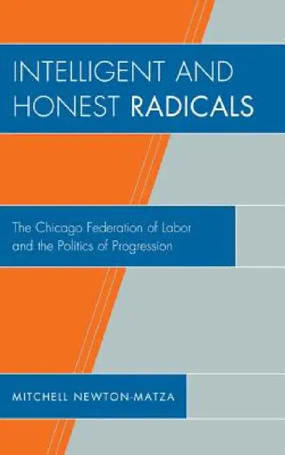 Intelligent and Honest Radicals (English, Mitchell Newton-Matza)