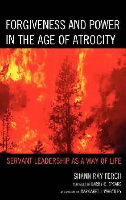 Forgiveness and Power in the Age of Atrocity (English, Shann Ray Ferch)