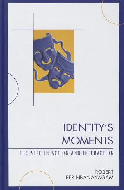 Identity's Moments (English, Robert Perinbanayagam)