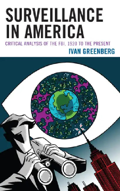 Surveillance in America (English, Ivan Greenberg)