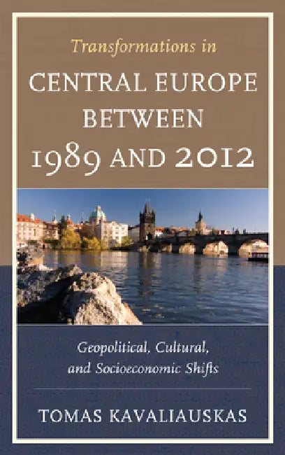 Transformations in Central Europe between 1989 and 2012 (English, Tomas Kavaliauskas)