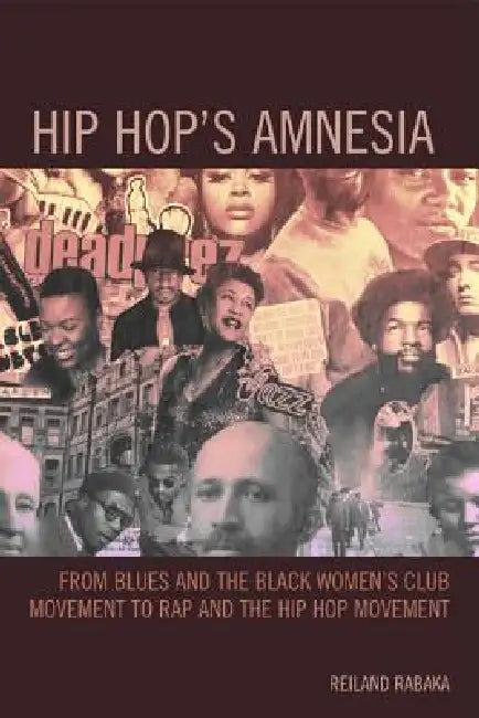 Hip Hop's Amnesia (English, Reiland Rabaka)