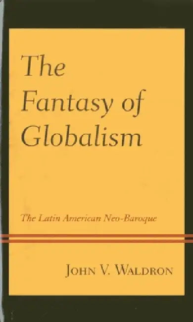 Fantasy of Globalism (English, John V. Waldron)