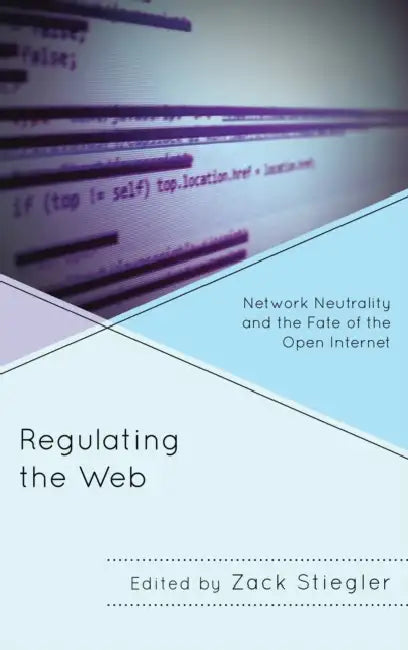 Regulating the Web (English, John Nathan Anderson | Jeremy Carp | Benjamin Cline)