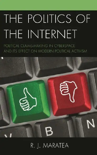 Politics of the Internet (English, R. J. Maratea)