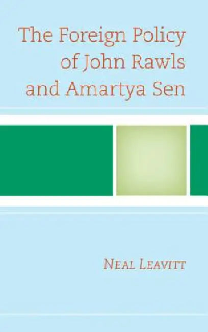 Foreign Policy of John Rawls and Amartya Sen (English, Neal Leavitt)