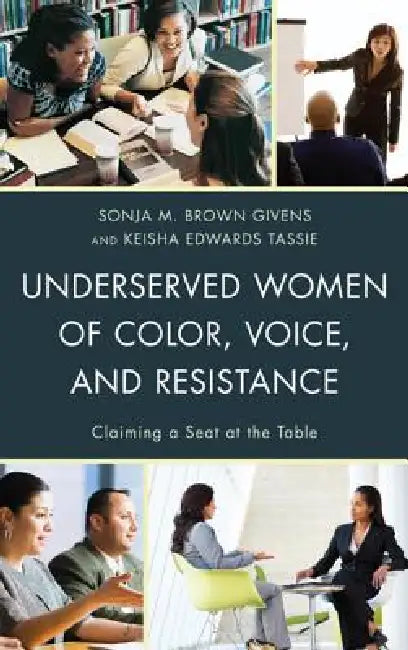 Underserved Women of Color, Voice, and Resistance (English, Sonja M. Brown Givens | Keisha Edwards Tassie | Olga I. Davis)