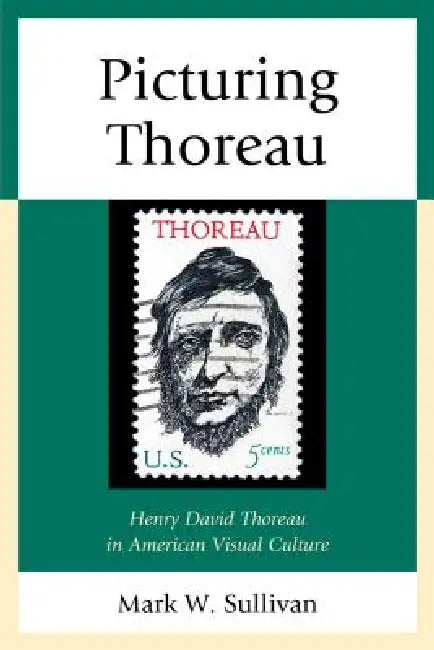 Picturing Thoreau (English, Mark W. Sullivan)