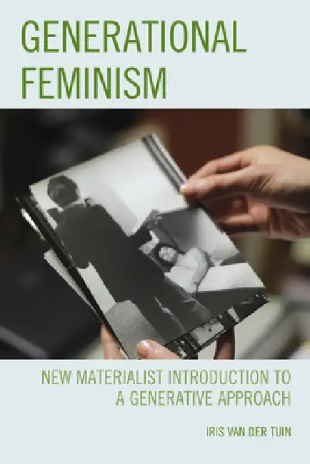 Generational Feminism (English, Iris Van Der Tuin)