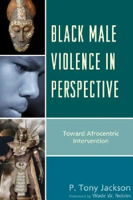 Black Male Violence in Perspective (English, P. Tony Jackson | Wade W. Nobles)