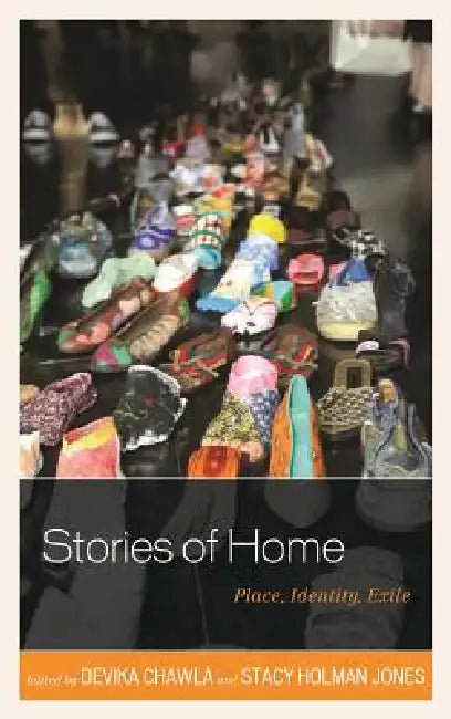 Stories of Home (English, Devika Chawla | Stacy Holman Jones | Jennifer L. Adams)