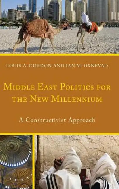 Middle East Politics for the New Millennium (English, Louis A. Gordon | Ian Oxnevad)