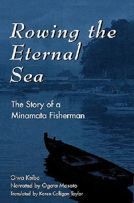Rowing the Eternal Sea (English, Keibo Oiwa | Ogata Masato | Karen Colligan-Taylor)