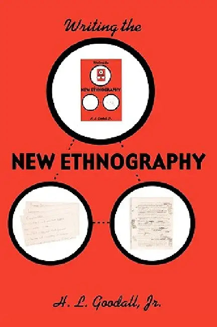 Writing the New Ethnography (English, H. L. Goodall Jr)